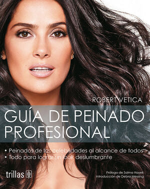 GUIA DE PEINADO PROFESIONAL | VETICA, ROBERT | Trillas