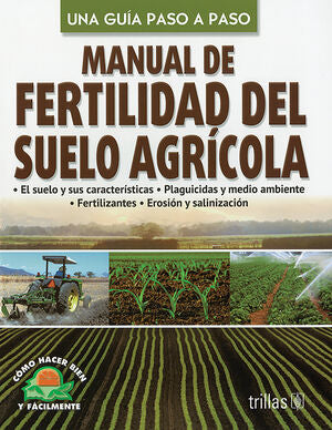 MANUAL DE FERTILIDAD DEL SUELO AGRICOLA | LESUR GONZALEZ, LORENZA SHANTI | Trillas
