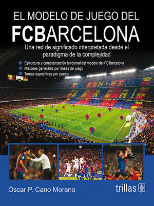 EL MODELO DE JUEGO DEL FCBARCELONA | CANO MORENO, OSCAR P. | Trillas
