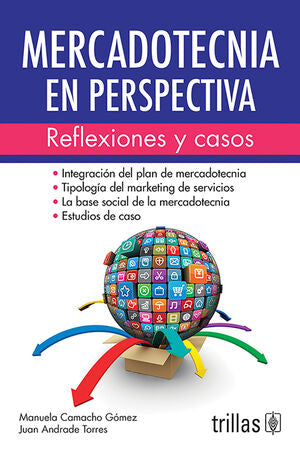 MERCADOTECNIA EN PERSPECTIVA | CAMACHO GOMEZ, MANUELA; ANDRADE TORRES, JUAN | Trillas