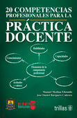 COMPETENCIAS PROFESIONALES PARA LA PRACTICA DOCENTE, 20 | MEDINA ELIZONDO, MANUEL; BARQUERO CABRERO, JOSE DANIEL | Trillas