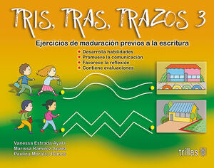 TRIS, TRAS, TRAZOS 3 | ESTRADA AYALA, VANESSA; RAMIREZ APAEZ, MARISSA; MORALES RAMOS, PAULINA | Trillas