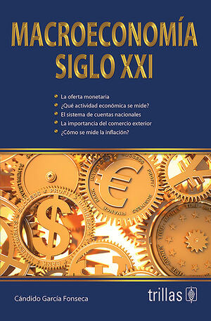MACROECONOMIA SIGLO XXI | GARCIA FONSECA, CANDIDO | Trillas
