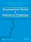 RAZONAMIENTO VERBAL Y SOLUCION DE PROBLEMAS | SANCHEZ, MARGARITA A. DE | Trillas