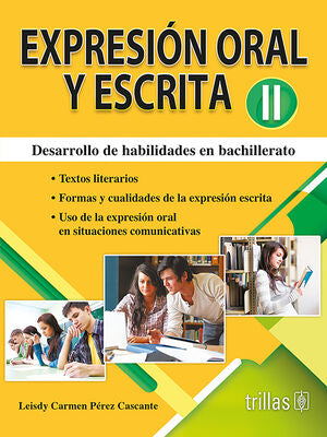 EXPRESION ORAL Y ESCRITA II | PEREZ CASCANTE, LEISDY CARMEN | Trillas