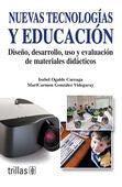 NUEVAS TECNOLOGÍAS Y EDUCACIÓN | OGALDE CAREAGA, ISABEL; GONZALEZ VIDEGARAY, MARICARMEN | Trillas