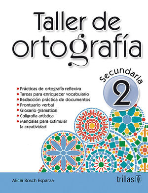 TALLER DE ORTOGRAFIA 2. SECUNDARIA | BOSCH ESPARZA, MARIA ALICIA | Trillas