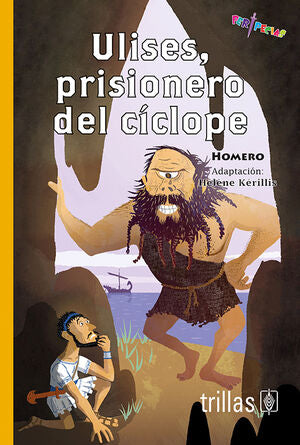 ULISES, PRISIONERO DEL CICLOPE | HOMERO | Trillas