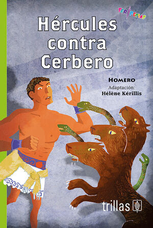 HERCULES CONTRA CERBERO | HOMERO | Trillas