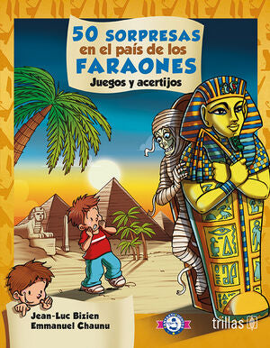 50 SORPRESAS EN EL PAIS DE LOS FARAONES | BIZIEN, JEAN LUC; CHAUNU, EMMANUEL | Trillas