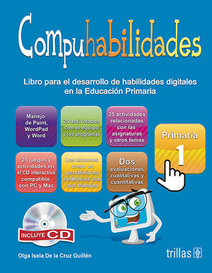 COMPUHABILIDADES, PRIMARIA 1 | CRUZ GUILLEN, OLGA ISELA DE LA | Trillas