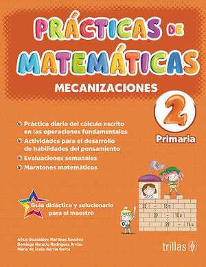 PRACTICAS DE MATEMATICAS 2, PRIMARIA | MARTINEZ SANCHEZ, ALICIA GUADALUPE; RODRIGUEZ ARVIZU, DOMINGO HORACIO; GARCIA GARZA, MARIA DE JESUS | Trillas