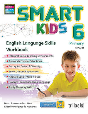 SMART KIDS 6. PRIMARY LEVEL B1 | DIAZ VOSS, DIANA ROSEMARIE; DE JUAN DIAZ, KRISSELLE MARGARET | Trillas