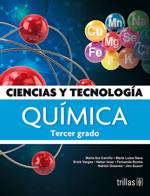 CIENCIAS Y TECNOLOGIA, QUIMICA. 3 | CARRILLO FARGA, MARIA DEL SOL; NAVA AGUILERA, MARIA LUISA; ROCHA, FERNANDA; ISLAS, HEBER | Trillas