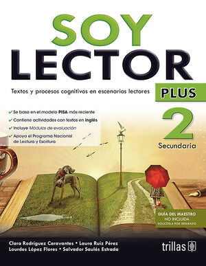 SOY LECTOR PLUS 2 SECUNDARIA | RODRIGUEZ CARAVANTES, CLARA; RUIZ PEREZ, LAURA; LOPEZ FLORES, LOURDES; SAULES ESTRADA, SALVADOR | Trillas