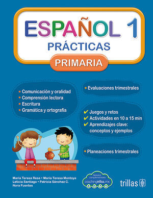 ESPAÑOL 1. PRACTICAS, PRIMARIA | RESA, MARIA TERESA; SANTIAGO, LETICIA; MONTOYA, MARIA TERESA; FUENTES, NORA | Trillas