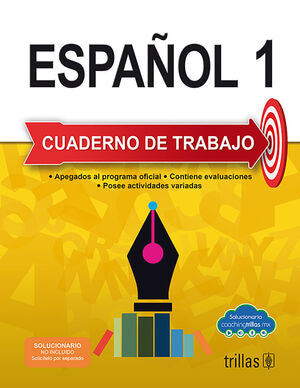 ESPAÑOL 1. CUADERNO DE TRABAJO | LUNA LEYVA, MARIA ANA; AMEZQUITA CANO, VICTORIA; VILLA, FERNANDO DE LA | Trillas