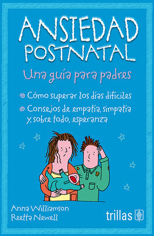 ANSIEDAD POSTNATAL | WILLIAMSON, ANNA; NEWELL, REETA | Trillas