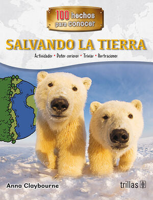SALVANDO LA TIERRA | CLAYBOURNE, ANNA | Trillas