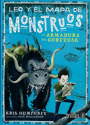 LA ARMADURA DEL GORETUSK. LEO Y EL MAPA DE MONSTRUOS | HUMPHREY, KRIS; WILLIAMSON, PETE | Trillas