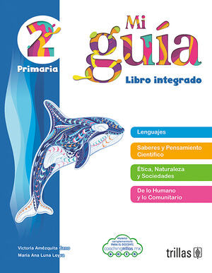 MI GUIA 2 PRIMARIA | AMEZQUITA CANO, VICTORIA; LUNA LEYVA, MARIA ANA | Trillas