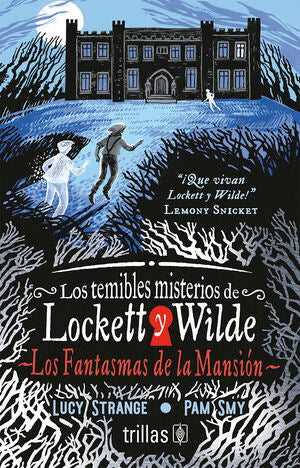 Los temibles misterios de Lockett y Wilde | Strange, Lucy; Smy, Pam | Trillas