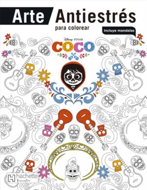 Arte antiestrés para colorear. Disney - Pixar Coco (Incluye mandalas)