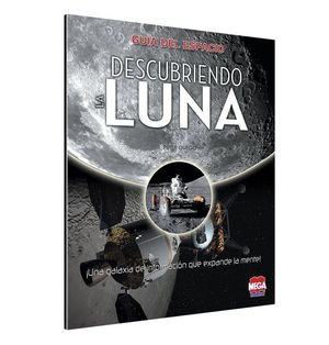 Guía del Espacio. Descubriendo la Luna