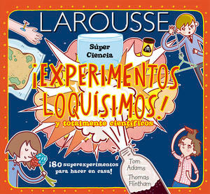Experimentos loquísimos! Y totalmente científicos