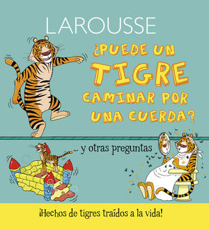 ¿Puede un tigre caminar sobre una cuerda?