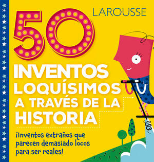 50 inventos loquísimos a través de la historia