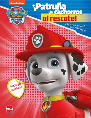 Paw Patrol. ¡ Patrulla de cachorros al rescate ! Libro para colorear con actividades ( Incluye stickers )