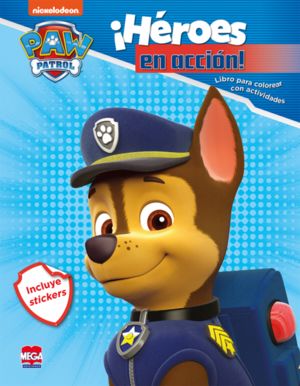 Paw Patrol. ¡ Héroes en acción ! Libro para colorear con actividades ( Incluye stickers )