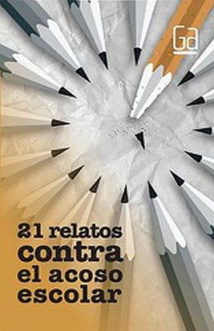 21 relatos contra el acoso escolar