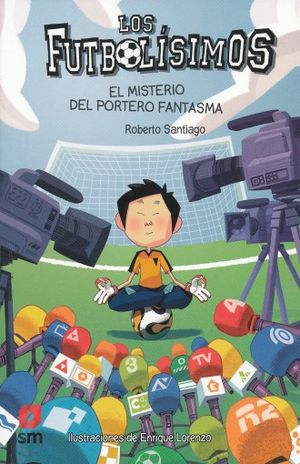 Los futbolísimos. El misterio del portero fantasma