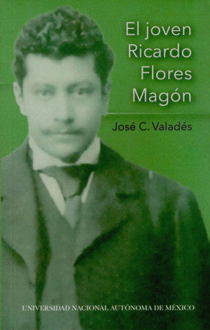 El Joven Ricardo Flores Magón