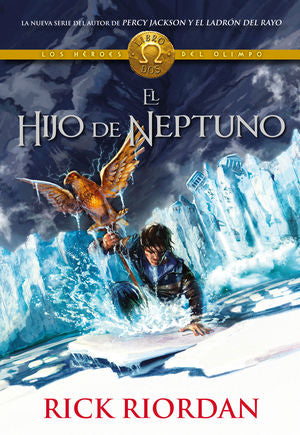 El hijo de Neptuno / Percy Jackson y los héroes del Olimpo / vol. 2