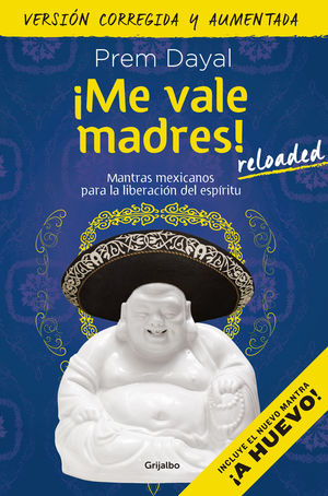 ¡ Me vale madres! Reloaded / 2 ed.