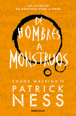 DE HOMBRES A MONSTRUOS. CHAOS WALKING 3