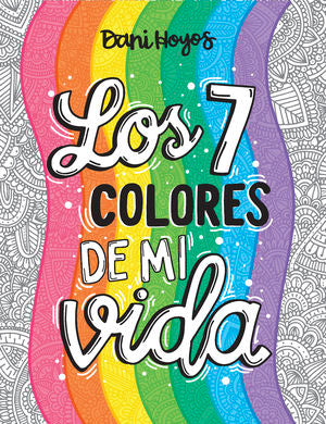 SIETE COLORES DE MI VIDA, LOS