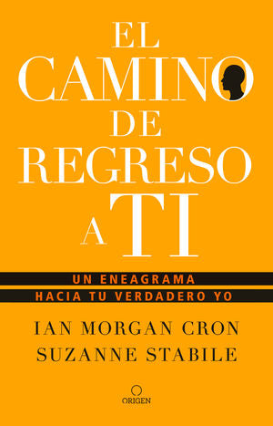CAMINO DE REGRESO A TI, EL