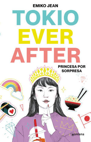 TOKYO EVER AFTER 1. PRINCESA POR SORPRES