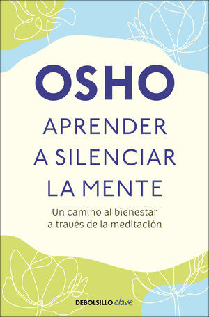 APRENDER A SILENCIAR LA MENTE. UN CAMINO