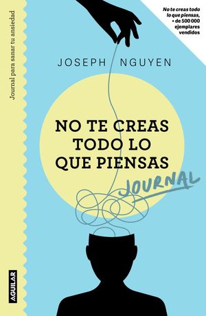 No te creas todo lo que piensas. Journal