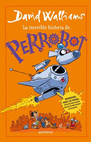 La increíble historia de... Perrobot / Pd.