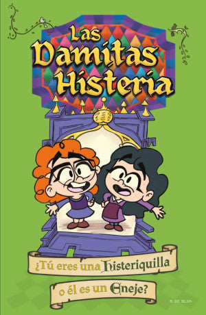 ¿TU ERES UNA HISTERIQUILLA O EL ES UN