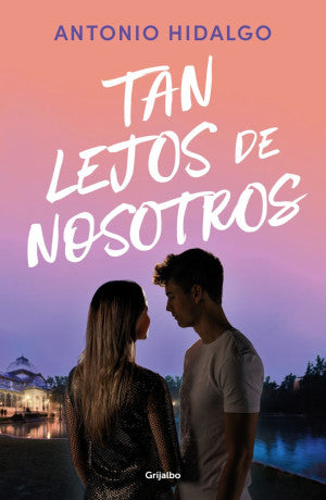TAN LEJOS DE NOSOTROS (TAN CERCA DE TI 2