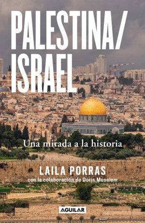 Palestina / Israel. Una Mirada A La Historia