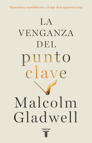 La Venganza Del Punto Clave. Hiperrelatos, Superdifusores Y El Auge De La Ingeniería Social