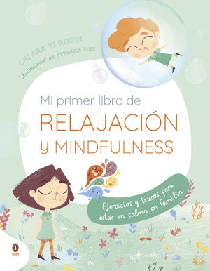 Mi primer libro de relajación y mindfulness. Ejercicios y trucos para estar en calma en familia